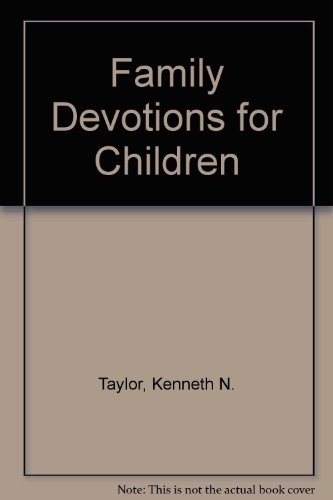 Family Devotions for Children (9780613767828) by Taylor, Kenneth N.