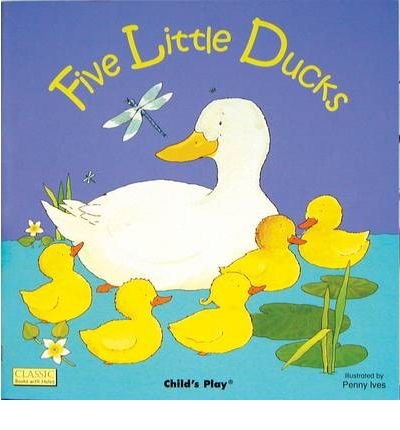 FIVE LITTLE DUCKS (DIE CUT READING) [FIVE LITTLE DUCKS (DIE CUT READING) BY(CHILD'S PLAY INTERNATIONAL LTD )[HARDCOVER] (9780613768559) by Child's Play International Ltd