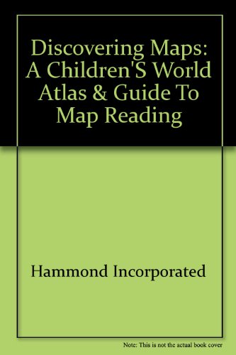 Discovering Maps: A Children's World Atlas & Guide to Map Reading (9780613769051) by [???]