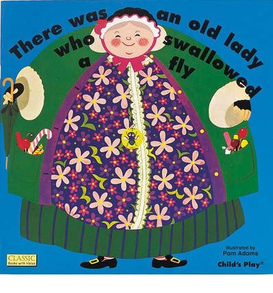 There Was an Old Lady Who Swallowed a Fly [ THERE WAS AN OLD LADY WHO SWALLOWED A FLY BY Adams, Pam ( Author ) Sep-01-1999[ THERE WAS AN OLD LADY WHO SWALLOWED A FLY [ THERE WAS AN OLD LADY WHO SWALLOWED A FLY BY ADAMS, PAM ( AUTHOR ) SEP-01-1999 ] by... (9780613770194) by Adams, Pam