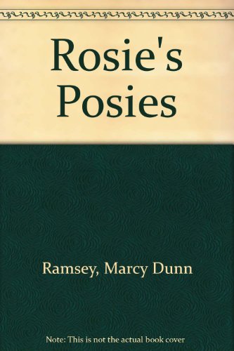 Rosie's Posies (9780613770682) by [???]