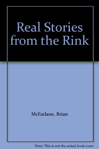 Real Stories from the Rink (9780613772655) by Brian McFarlane
