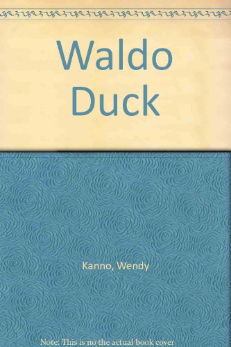 Waldo Duck (9780613774963) by Kanno, Wendy