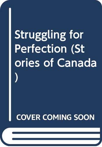 9780613776837: Struggling for Perfection (Stories of Canada) [Hardcover] by Konieczny, Vladi...