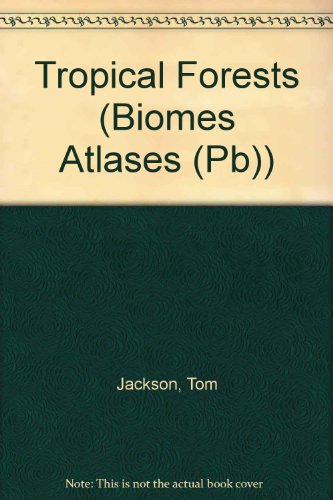 Tropical Forests (9780613781909) by Tom Jackson