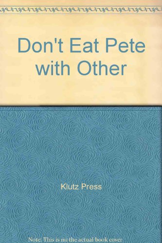 Don't Eat Pete with Other (9780613790727) by [???]