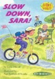 Slow Down, Sara (Turtleback School & Library Binding Edition) (9780613792738) by Driscoll, Laura