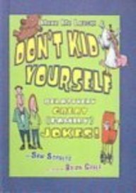 Don't Kid Yourself: Relatively Great (Family) Jokes (Turtleback School & Library Binding Edition) (9780613792844) by Brian Gable; Schultz, Sam