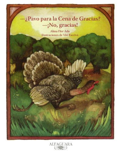Pavo Para La Cena De Gracias? No, Gracias (Turtleback School & Library Binding Edition) (Spanish Edition) (9780613793711) by Ada, Alma Flor