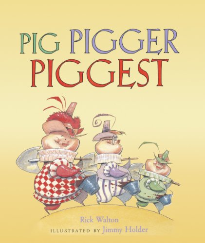 Pig Pigger Piggest (Turtleback School & Library Binding Edition) (9780613796354) by Walton, Rick