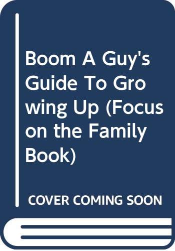 Boom a Guy's Guide to Growing Up (9780613797702) by [???]