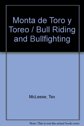 Monta de Toro y Toreo / Bull Riding and Bullfighting (9780613798426) by [???]