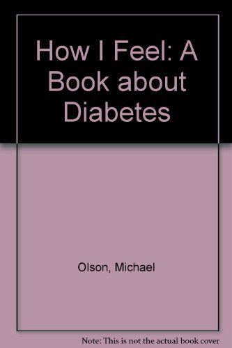 9780613798709: How I Feel: A Book about Diabetes