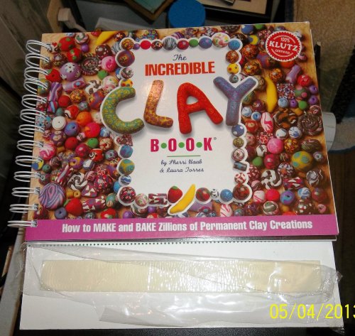 Incredible Clay Book with Clay (9780613800785) by Haab, Sherri; Torres, Laura