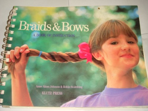Stock image for Braids & Bows with Other Johnson, Anne Akers and Stoneking, Robin for sale by Vintage Book Shoppe