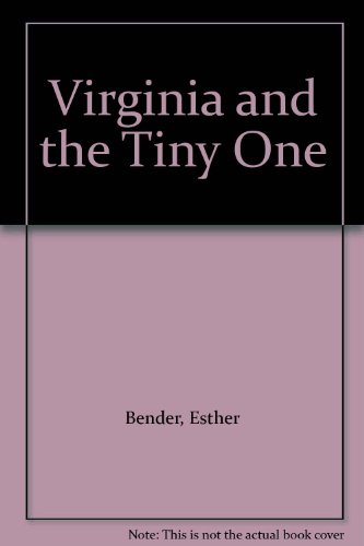 Virginia and the Tiny One (Lemon Tree) (9780613813105) by Bender, Esther