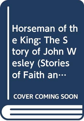 9780613813747: Horseman of the King: The Story of John Wesley (Stories of Faith and Fame)