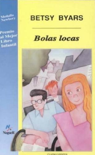 Bolas Locas/Crazy Balls (9780613815000) by Betsy Byars