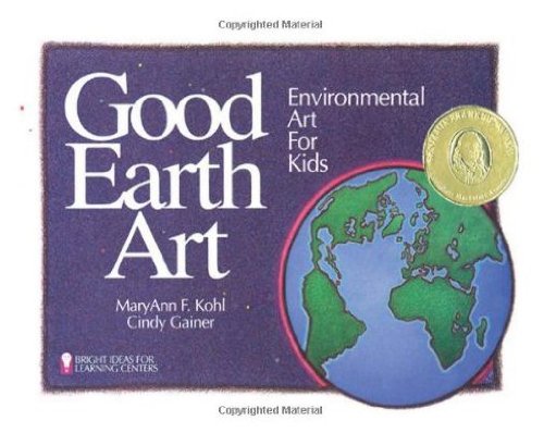 9780613818186: Good Earth Art: Environmental Art for Kids (Bright Ideas for Learning Centers)