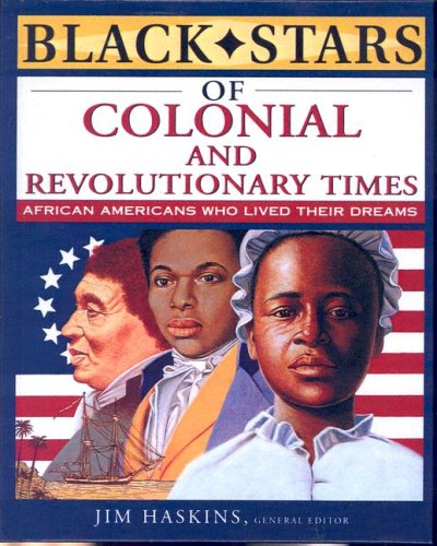 Black Stars of Colonial and Revolutionary Times (9780613819374) by James Haskins; Brenda Wilkinson; Clinton Cox