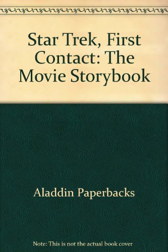 Star Trek, First Contact: The Movie Storybook (9780613829434) by Aladdin Paperbacks; Mason, Jane B.