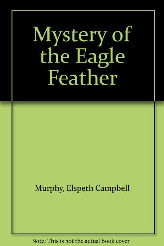 Mystery of the Eagle Feather (9780613833486) by [???]