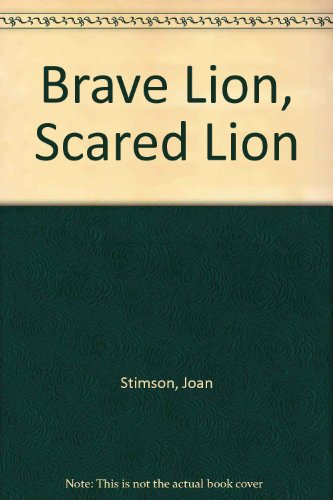 Brave Lion, Scared Lion (9780613835220) by [???]