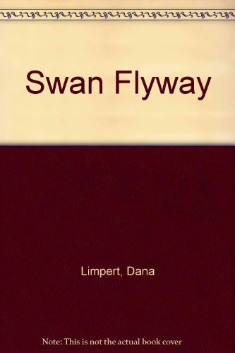 Swan Flyway (9780613839310) by [???]