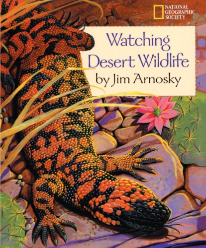 Watching Desert Wildlife (Turtleback School & Library Binding Edition) (9780613840446) by Arnosky, Jim