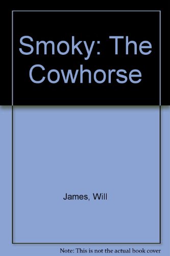 Smoky (Turtleback School & Library Binding Edition) (9780613844543) by James, Will