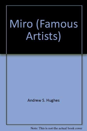 Miro (Famous Artists) (9780613844956) by Antony Mason; Jen Green; Andrew S. Hughes