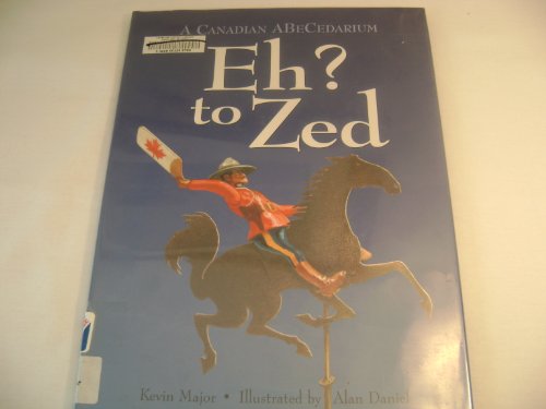 9780613849968: Eh? to Zed: A Canadian Abecedarium
