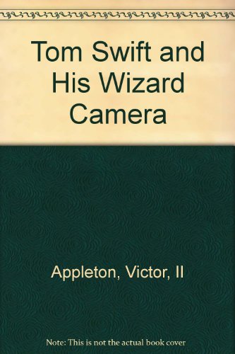 Tom Swift and His Wizard Camera (9780613855464) by [???]
