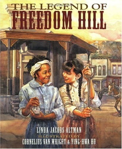 The Legend of Freedom Hill - Altman, Linda Jacobs