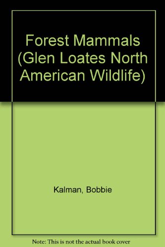 Title: Forest Mammals (9780613861311) by Kalman, Bobbie