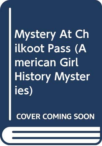 Mystery at Chilkoot Pass (9780613863834) by Barbara Steiner