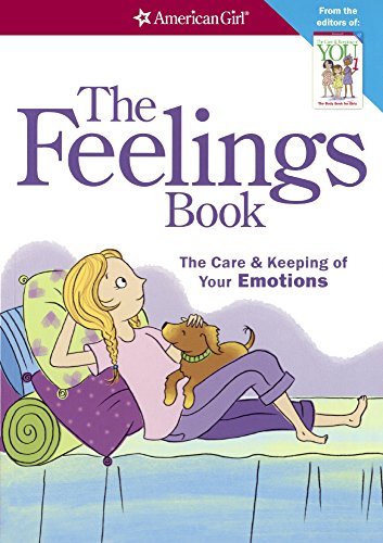 Imagen de archivo de The Feelings Book: The Care & Keeping of Your Emotions (American Girl Library) a la venta por Smith Family Bookstore Downtown