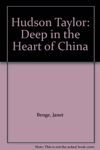 9780613863896: Hudson Taylor: Deep in the Heart of China