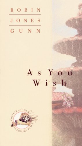 As You Wish (Christy and Todd: The College Years #2) (9780613866385) by Gunn, Robin Jones