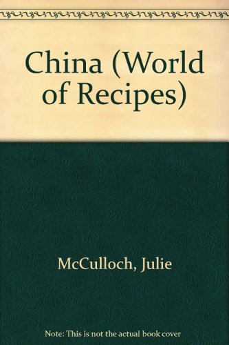 China (World of Recipes) (9780613868167) by [???]