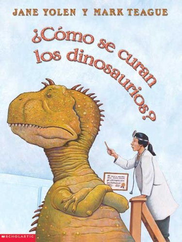 9780613872997: Como se curan los dinosaurios? / How Do Dinosaurs Get Well Soon?