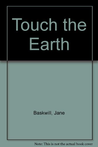 Touch the Earth (9780613874441) by Baskwill, Jane