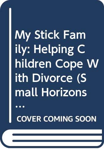 9780613879996: My Stick Family: Helping Children Cope With Divorce
