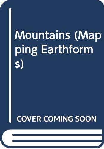 Mountains (Mapping Earthforms) (9780613880961) by Catherine Chambers