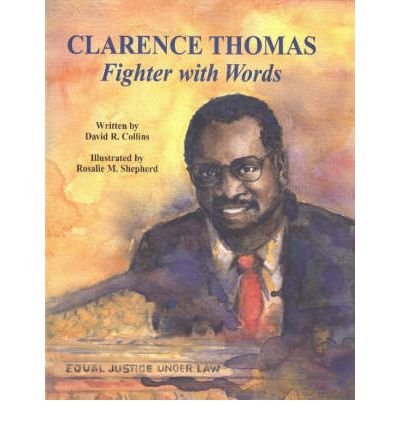 [( Clarence Thomas: Fighter with Words )] [by: David R. Collins] [Oct-2003] (9780613881708) by David R. Collins