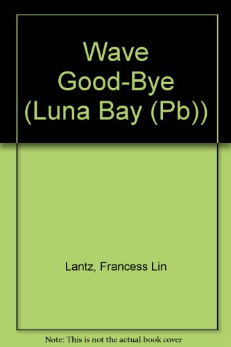 Wave Good-bye (9780613883627) by Harper Entertainment; Francess Lin Lantz