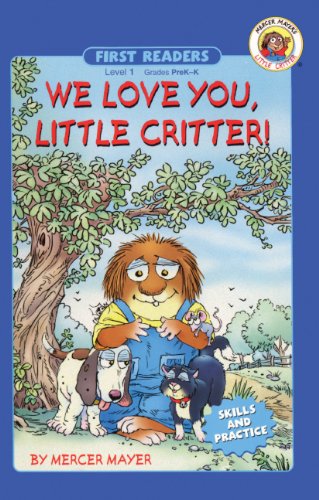 We Love You, Little Critter! (Turtleback School & Library Binding Edition) (9780613887403) by Mayer, Mercer