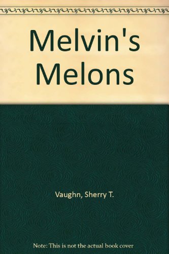 Imagen de archivo de Melvin's Melons a la venta por FLOYDLYNX