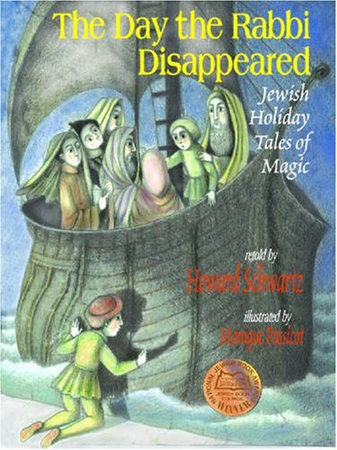 Day the Rabbi Disappeared: Jewish Holiday Tales of Magic (9780613891769) by Howard Schwartz