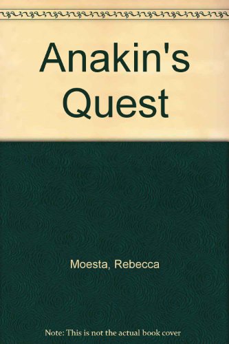 9780613895767: Anakin's Quest (Star Wars: Junior Jedi Knights)